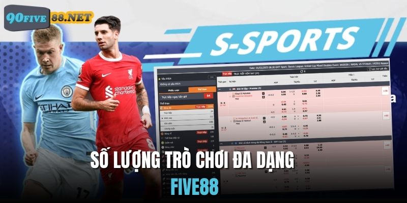 Tham gia cá cược cùng nhiều môn thể thao đa dạng tại S-SPORTS FIVE88