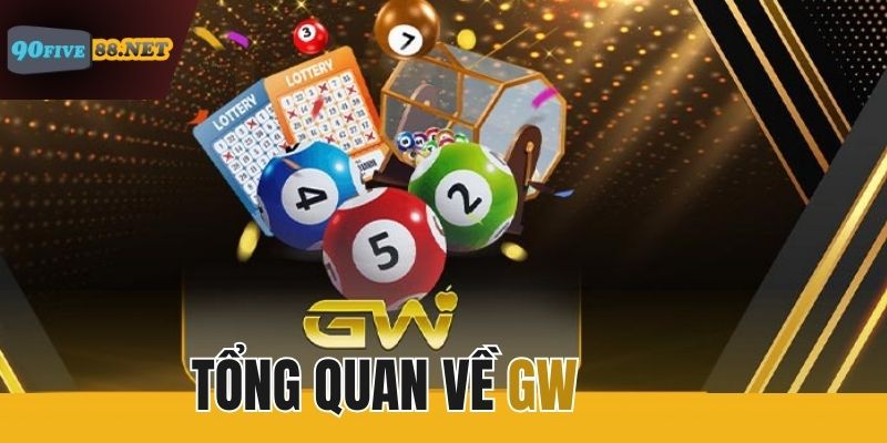 Tổng quan về xổ số GW