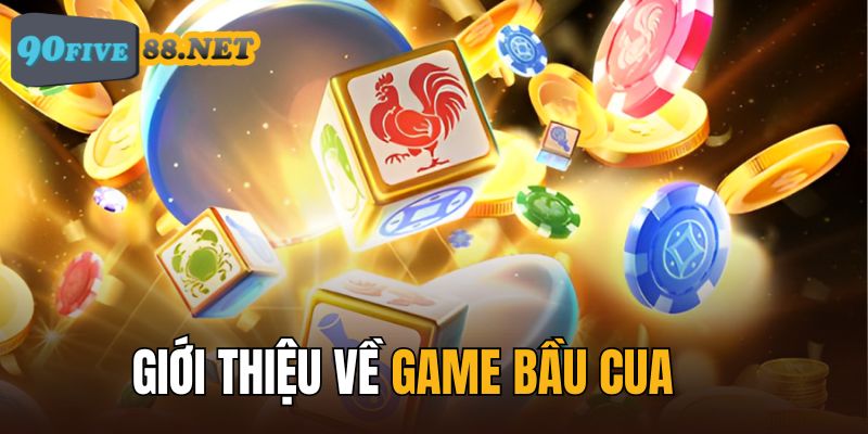 Giới thiệu về game Bầu Cua Tôm Cá trực tuyến