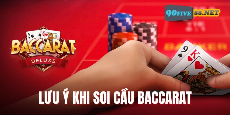 Lưu ý vàng để trở thành chuyên gia soi cầu Baccarat