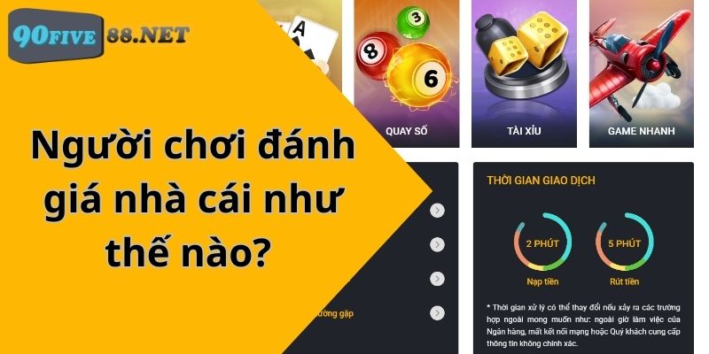 Người chơi đánh giá nhà cái như thế nào? 