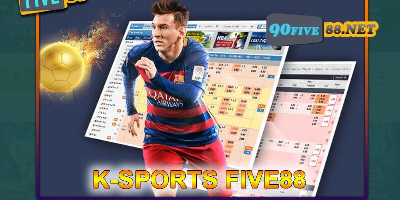 K-Sports là sảnh cá cược thể thao hấp dẫn top đầu FIVE88