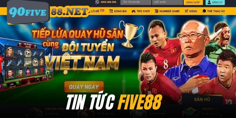 Chuyên mục Tin tức FIVE88 có gì hấp dẫn?